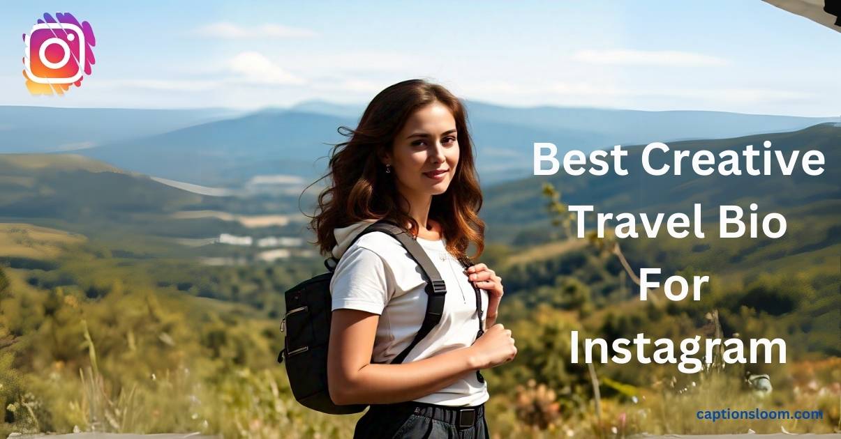 A beautiful lady with a backpack overlooking a mountainous landscape with text about Instagram travel bio.