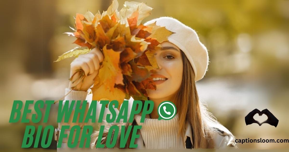Young woman in a beret holding autumn leaves, smiling warmly. Text: "Best WhatsApp Bio for Love" in green. Warm, charming autumn ambiance.