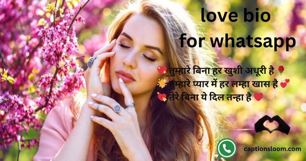 Woman with closed eyes and serene expression surrounded by pink flowers. Text reads "love bio for WhatsApp" with romantic Hindi phrases and emojis.