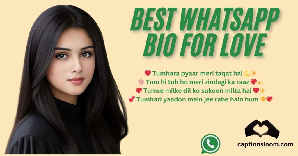 Portrait of a woman with long dark hair on the left. On the right, text reads "Best WhatsApp Bio for Love" with romantic Hindi phrases and icons.