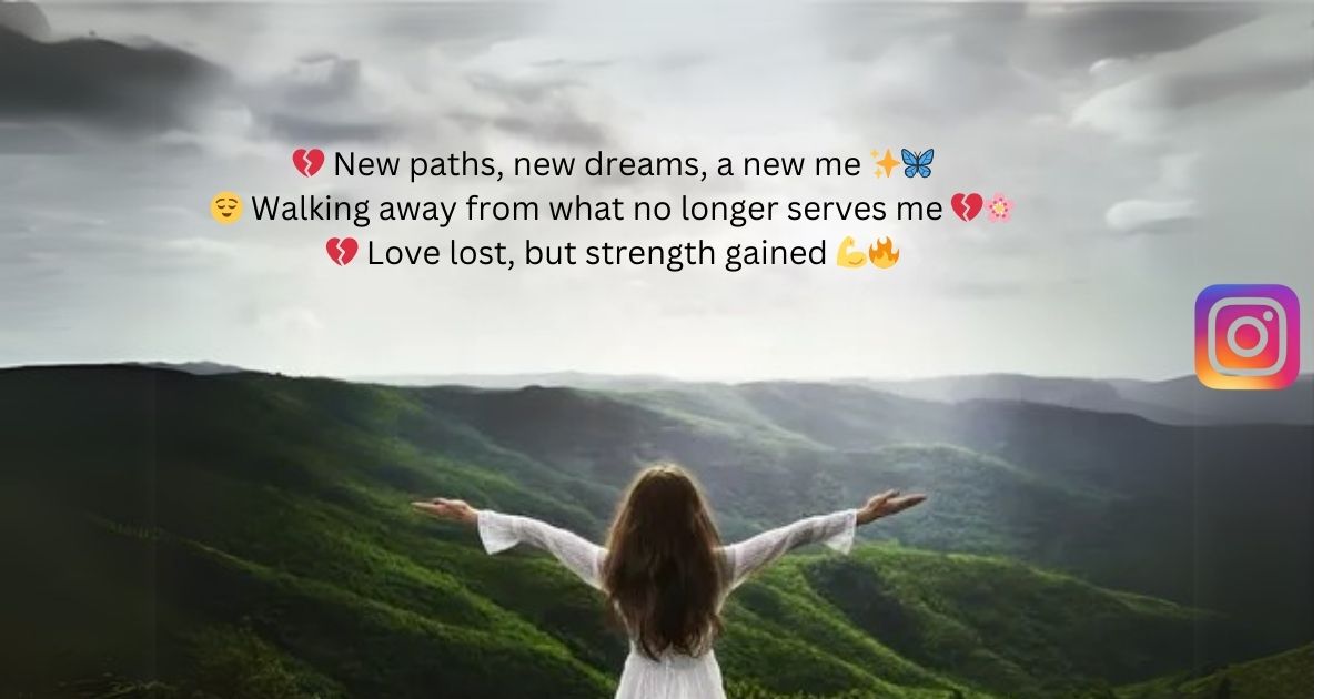 A woman with outstretched arms faces a green mountain landscape under a cloudy sky. Text overlays convey themes of change and empowerment.
breakup bio for instagram for boy